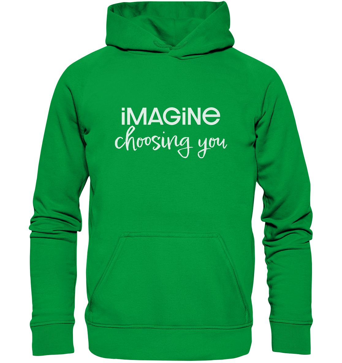 imagine choosing you - Basic Unisex Hoodie