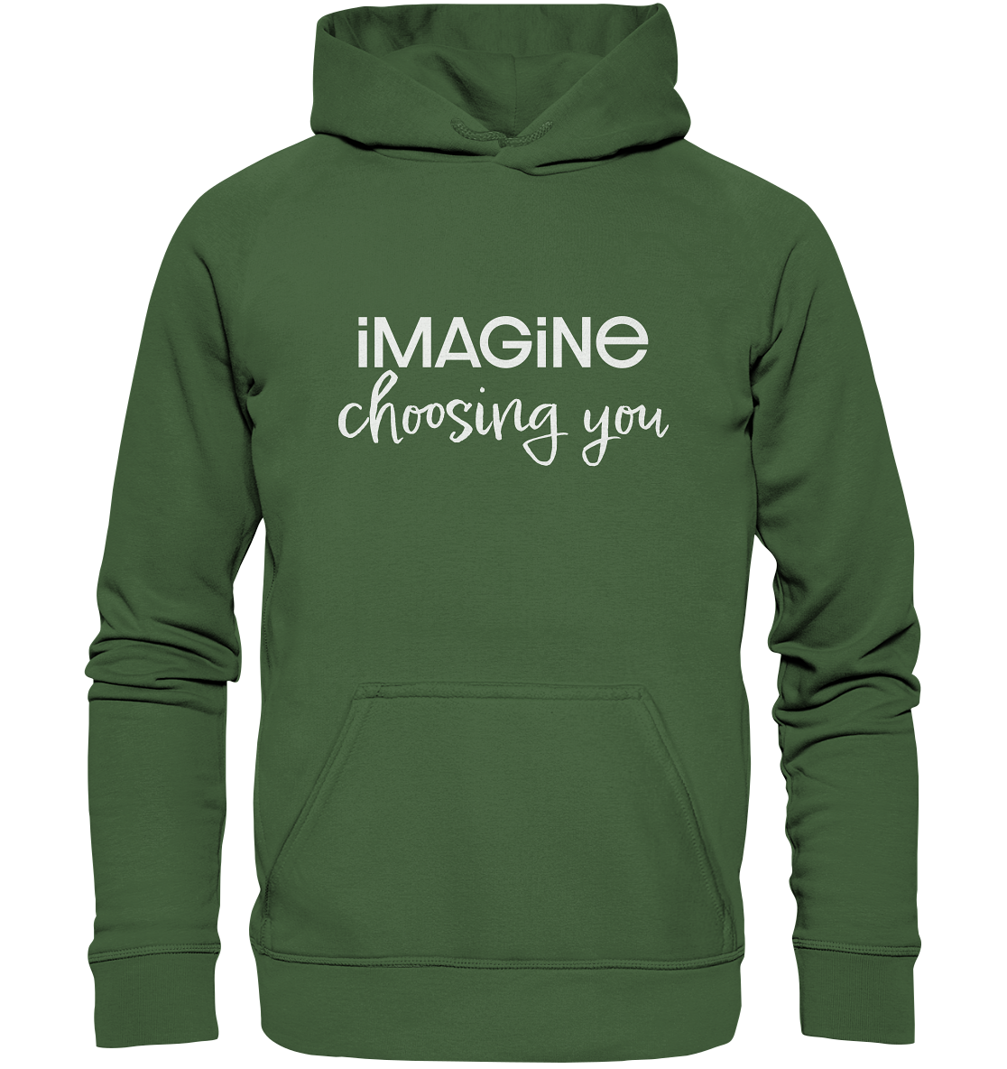 imagine choosing you - Basic Unisex Hoodie