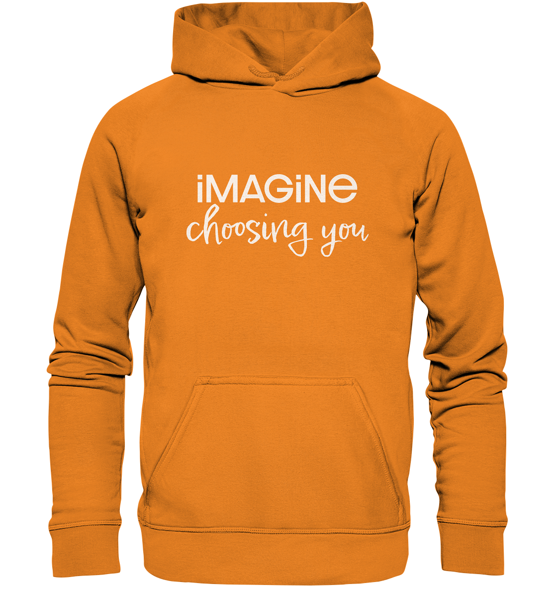 imagine choosing you - Basic Unisex Hoodie