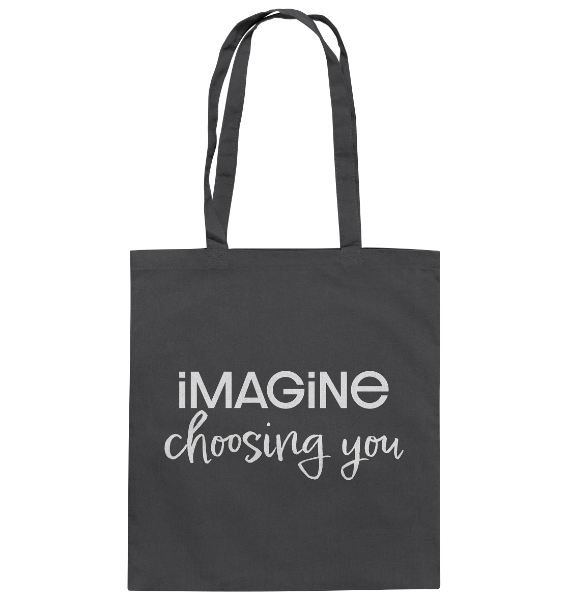 imagine choosing you - Baumwolltasche