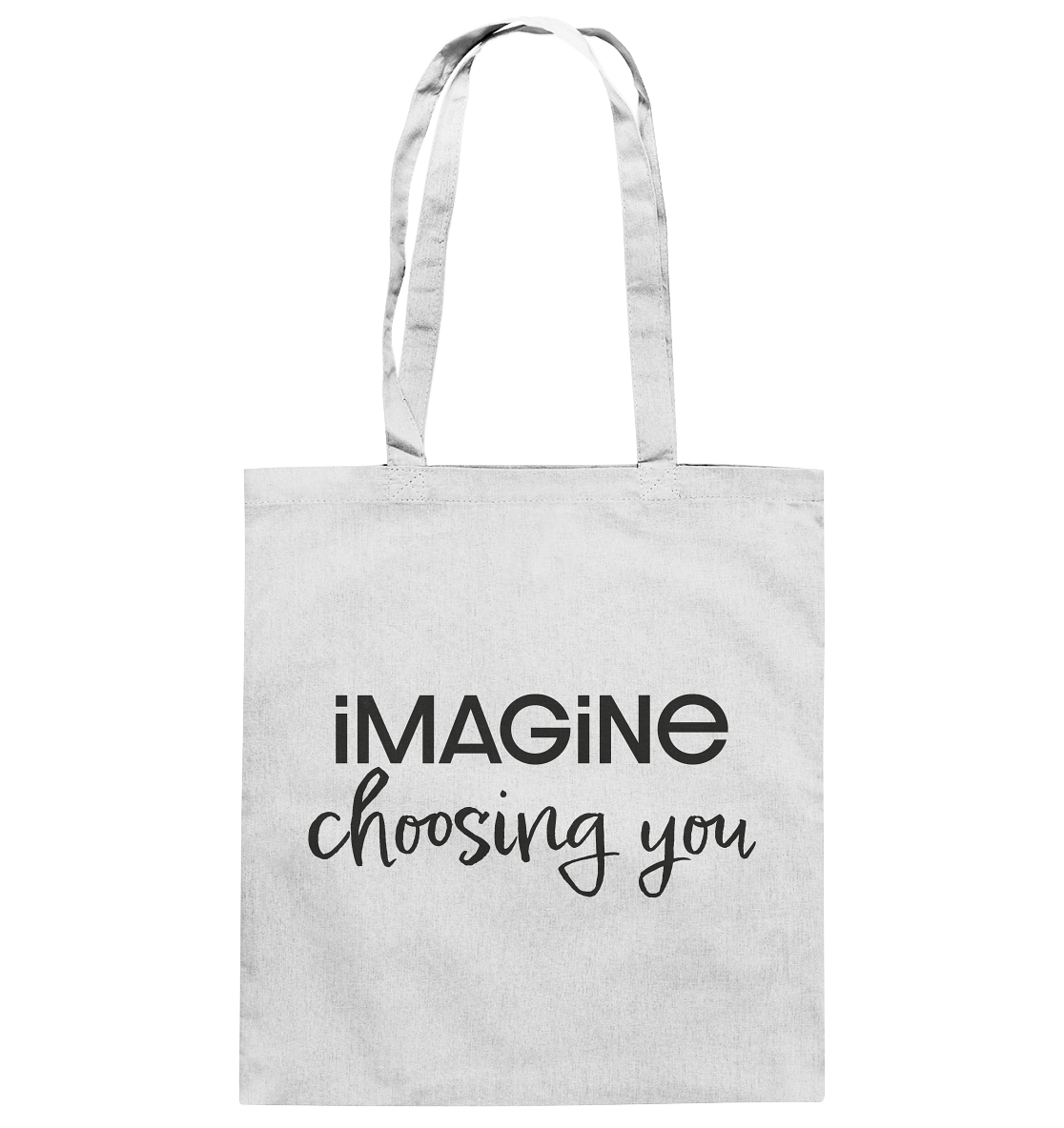 imagine choosing you - Baumwolltasche