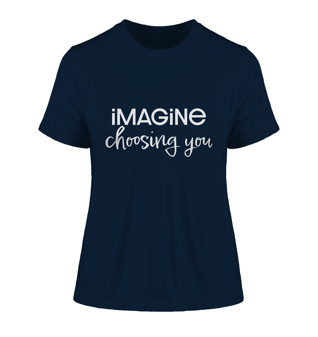 imagine choosing you - Fitted Ladies Organic Shirt