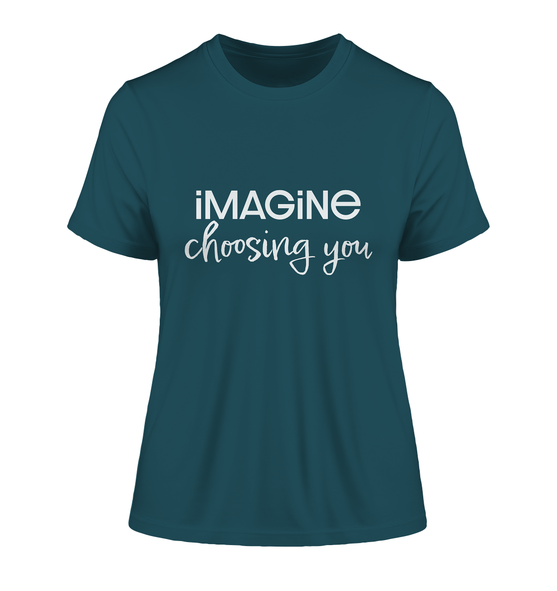 imagine choosing you - Fitted Ladies Organic Shirt