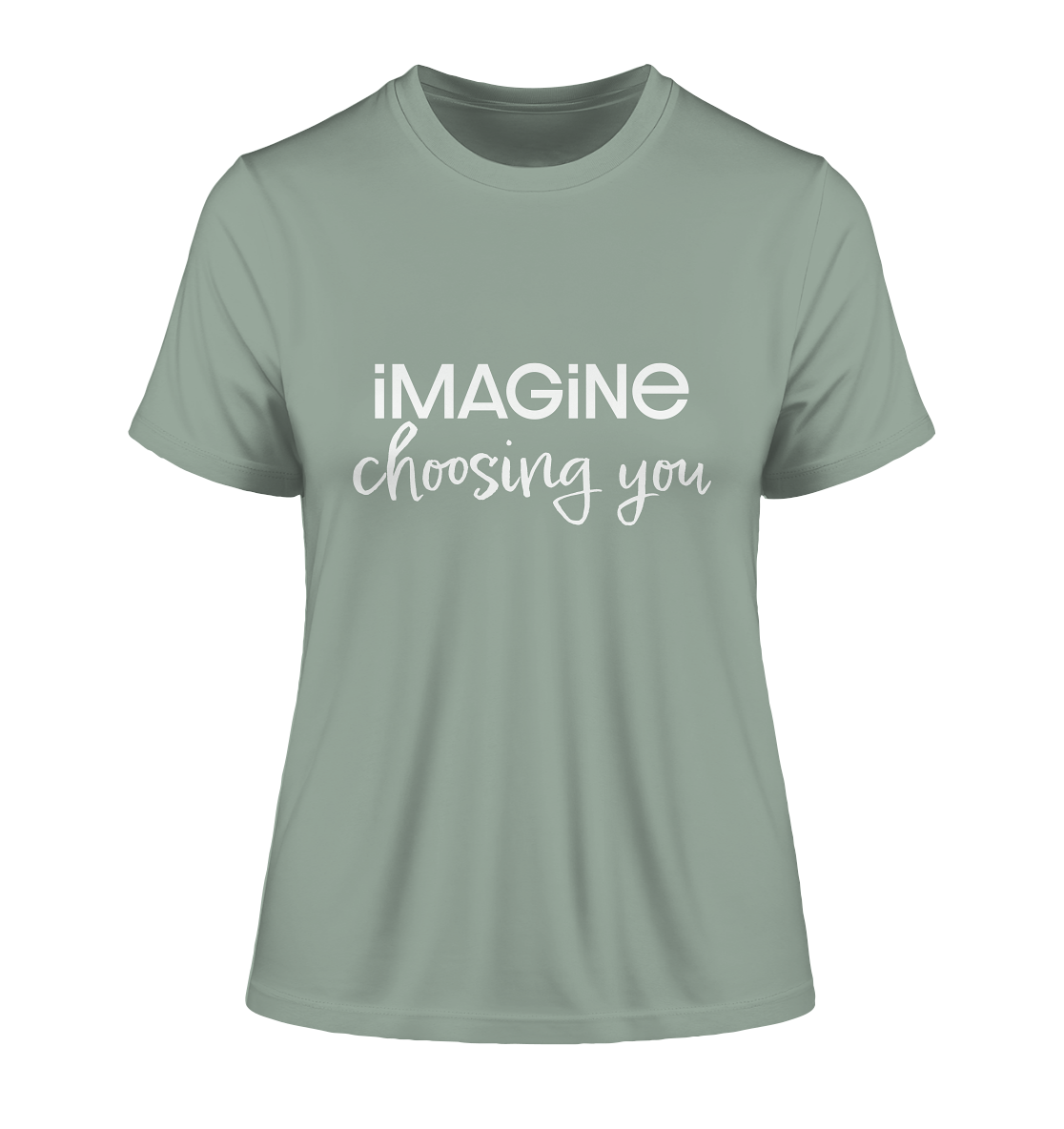 imagine choosing you - Fitted Ladies Organic Shirt