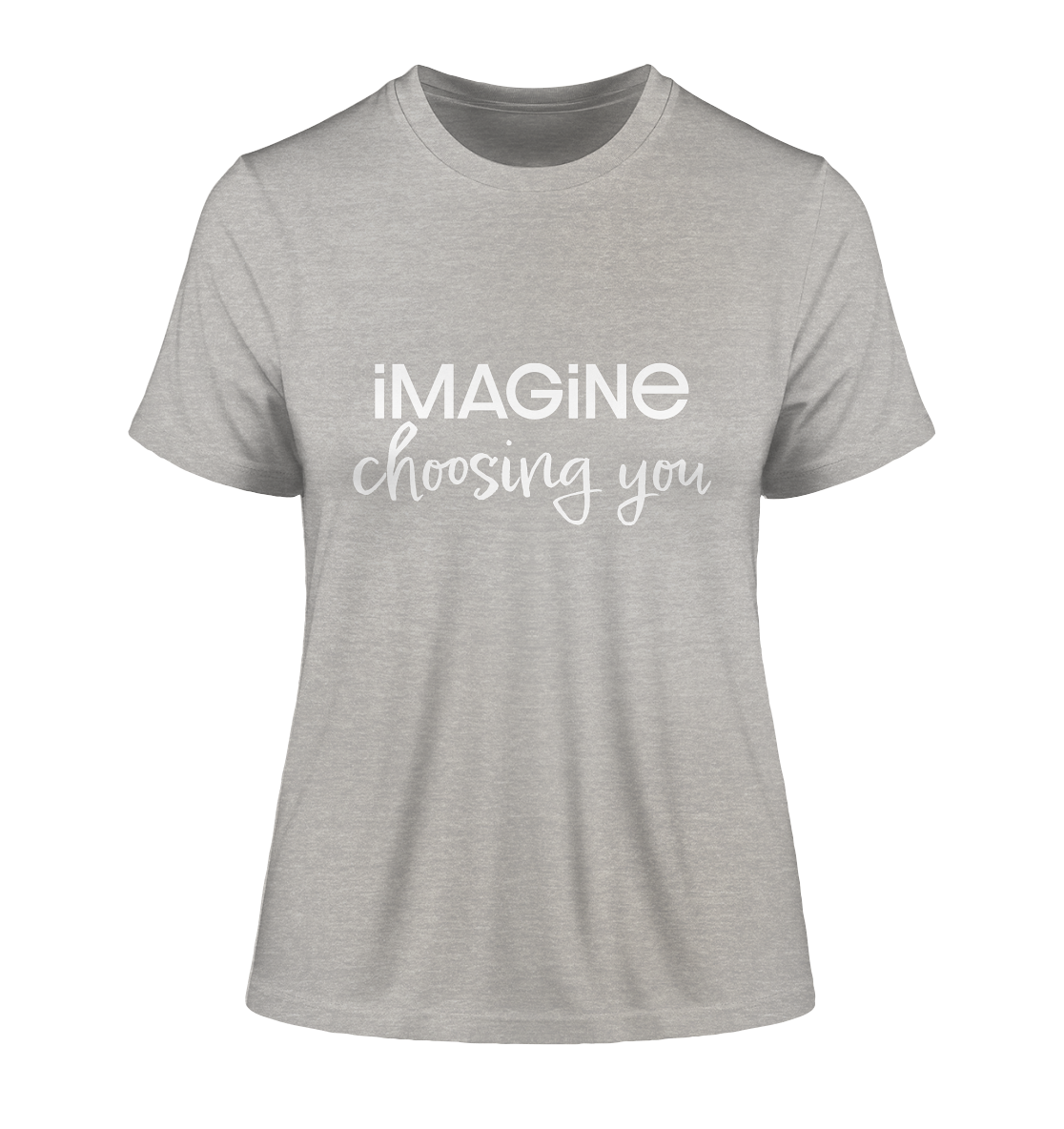 imagine choosing you - Fitted Ladies Organic Shirt