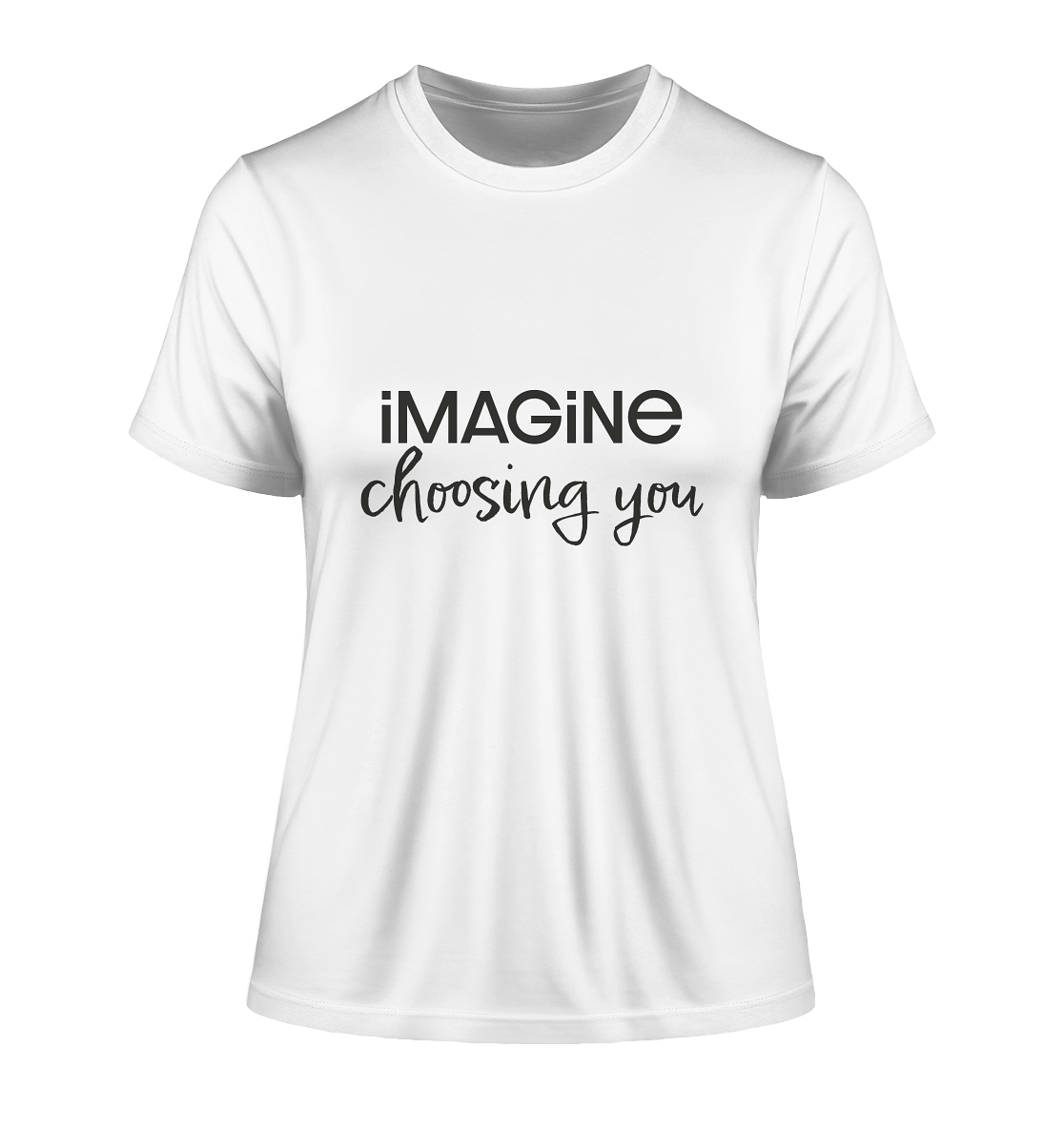 imagine choosing you - Fitted Ladies Organic Shirt