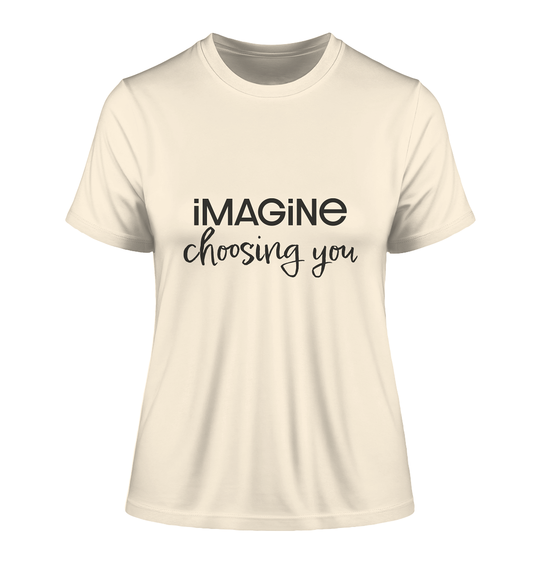 imagine choosing you - Fitted Ladies Organic Shirt