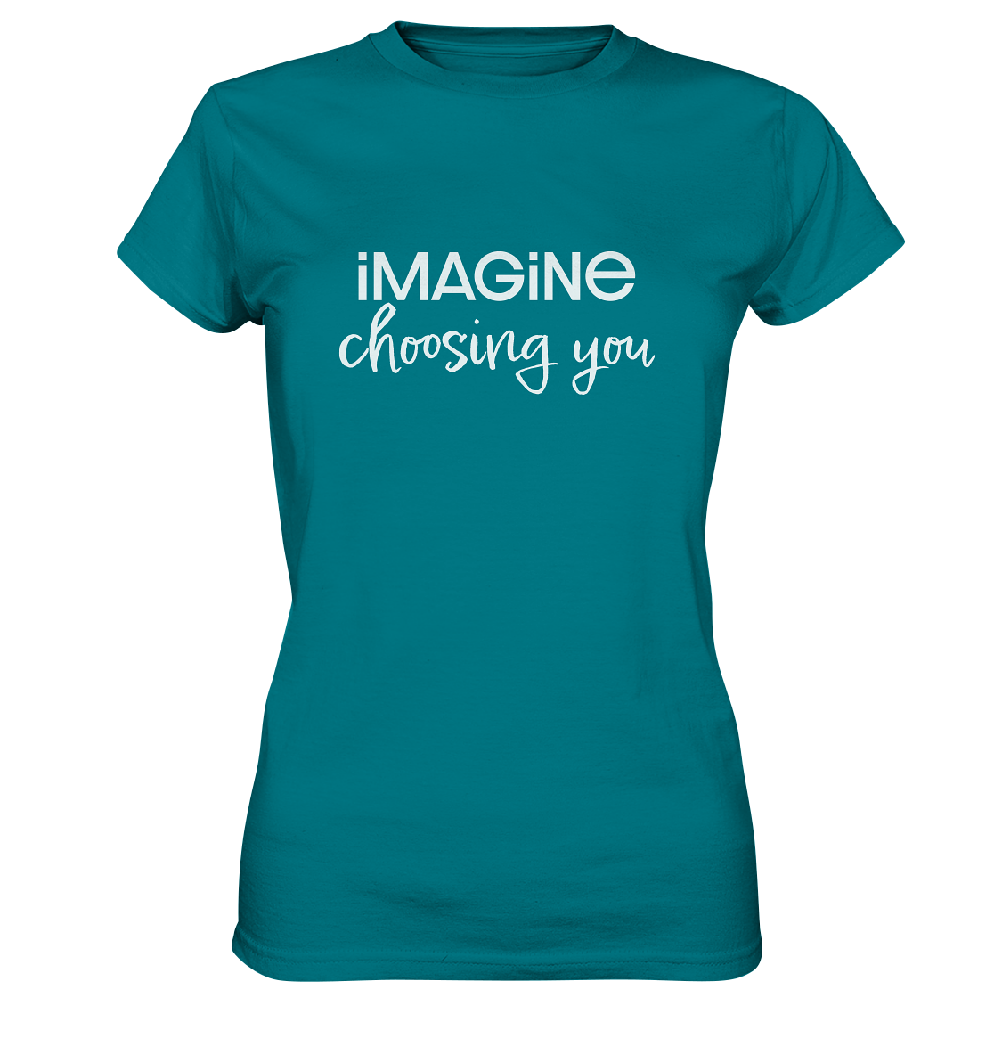 imagine choosing you - Ladies Premium Shirt