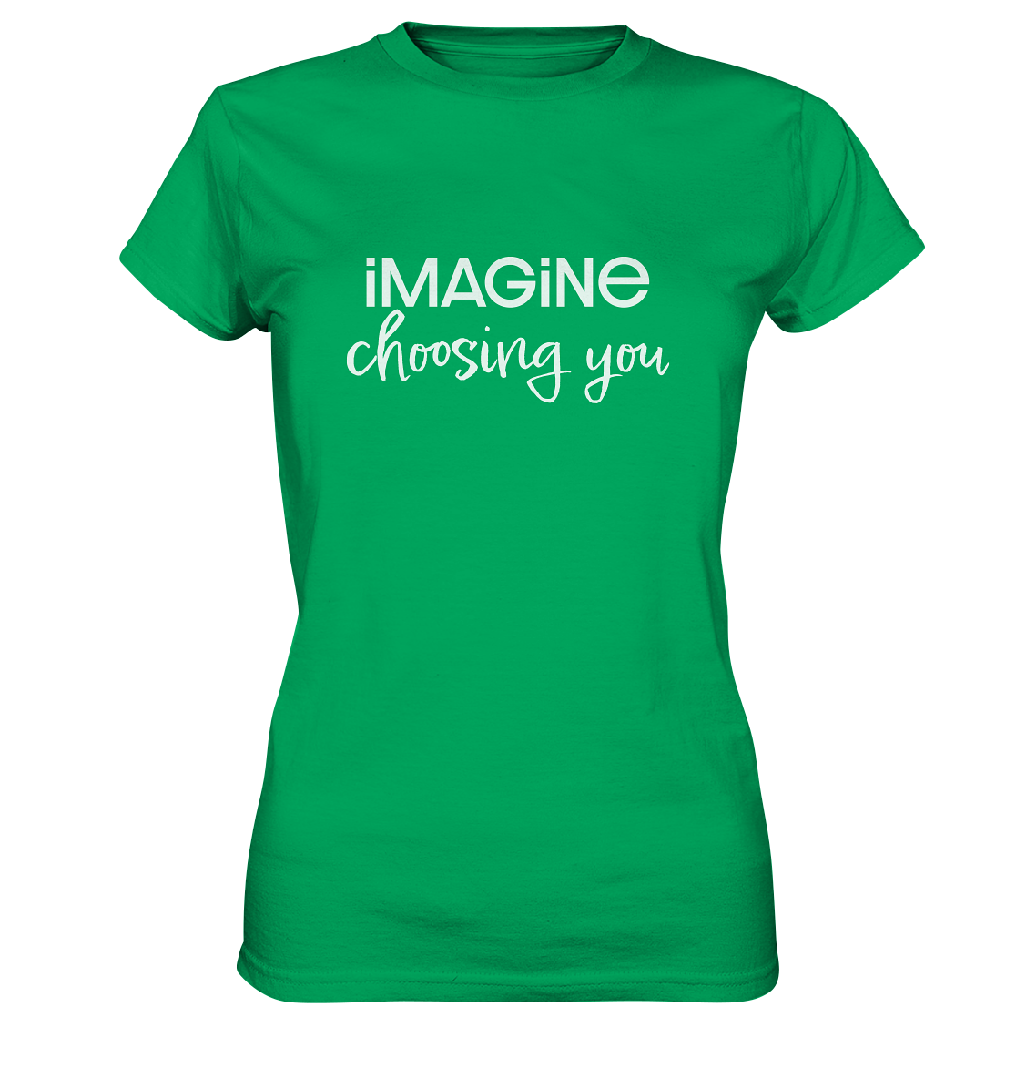 imagine choosing you - Ladies Premium Shirt
