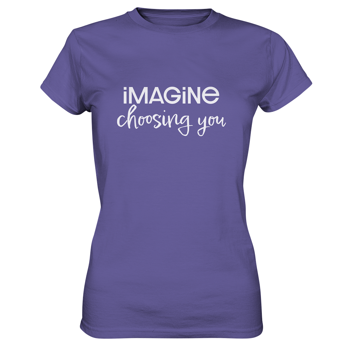 imagine choosing you - Ladies Premium Shirt