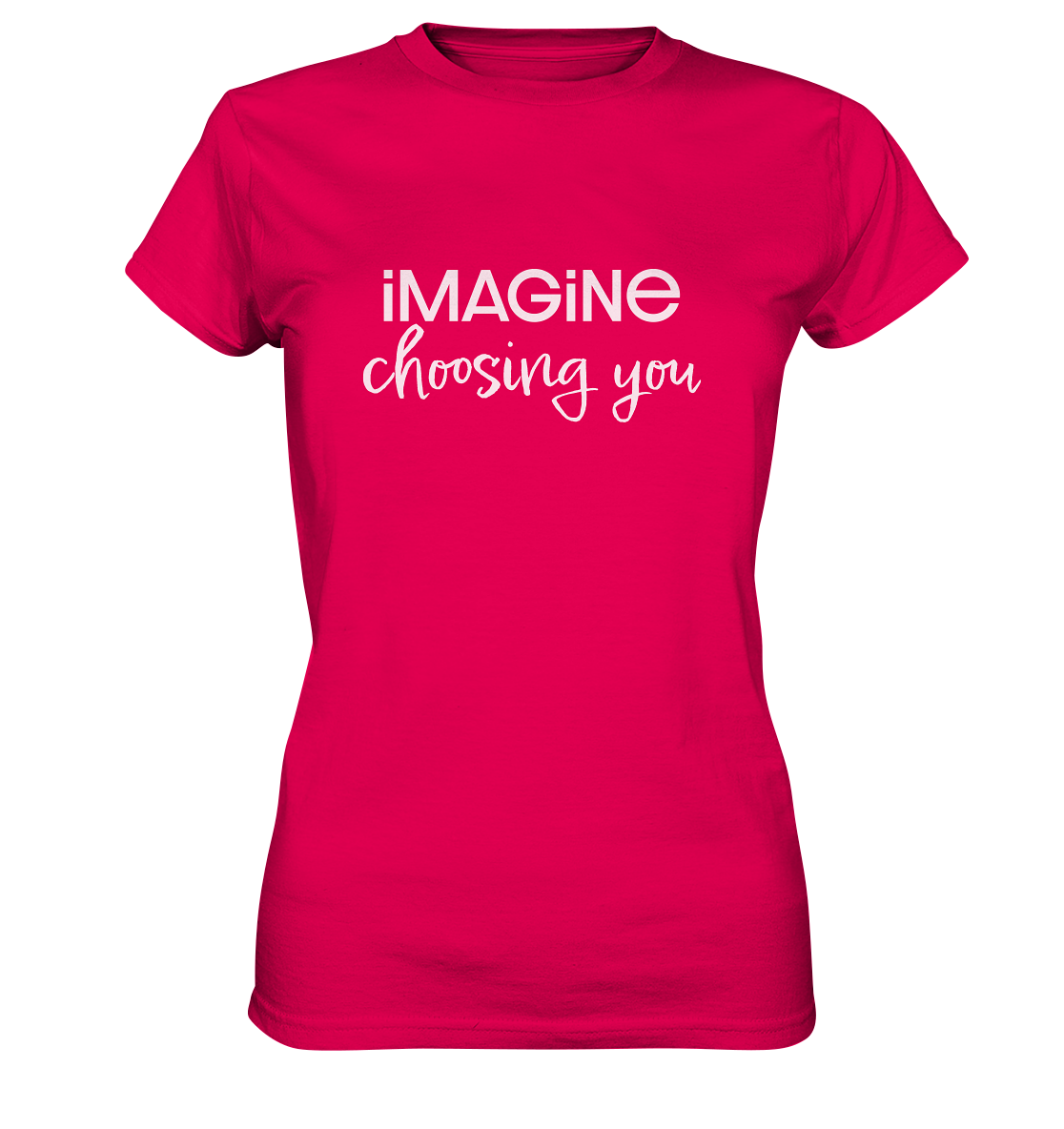 imagine choosing you - Ladies Premium Shirt