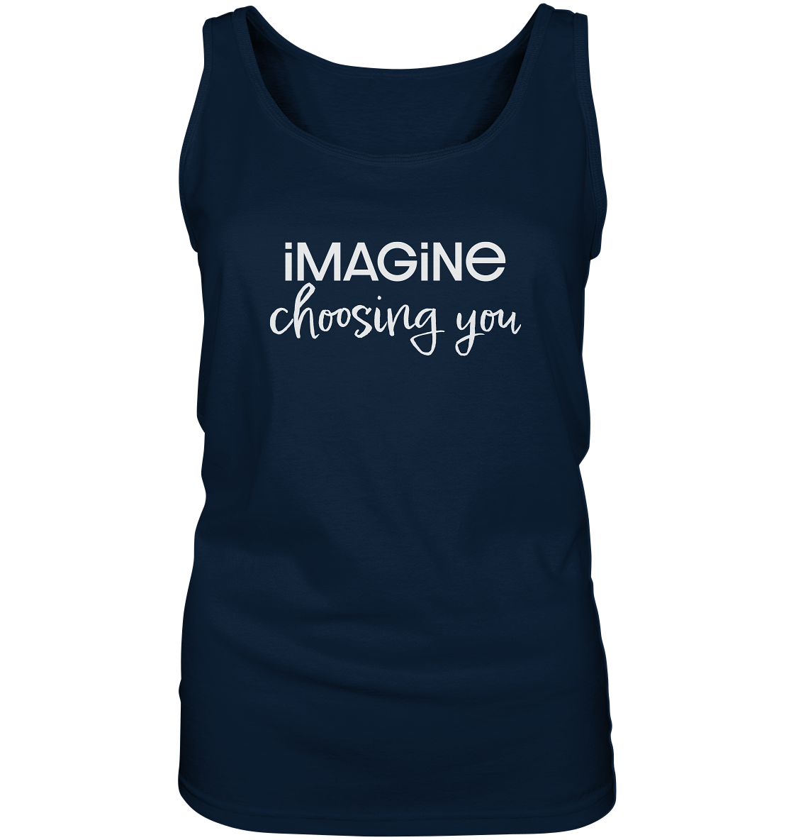 imagine choosing you - Ladies Tank-Top