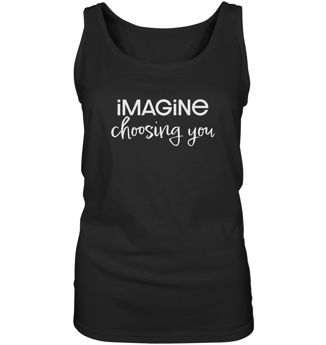 imagine choosing you - Ladies Tank-Top