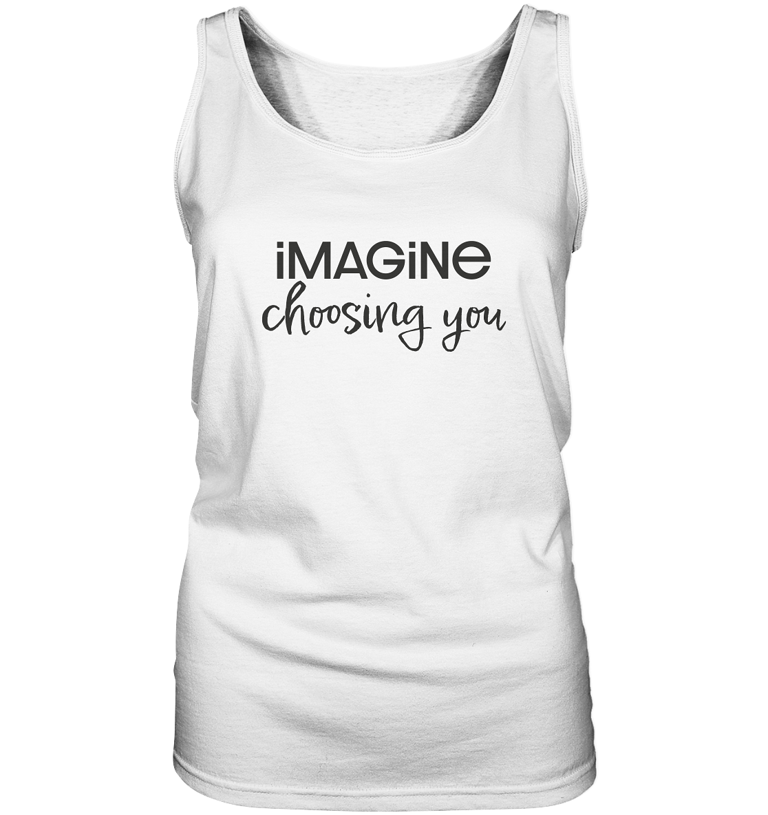 imagine choosing you - Ladies Tank-Top