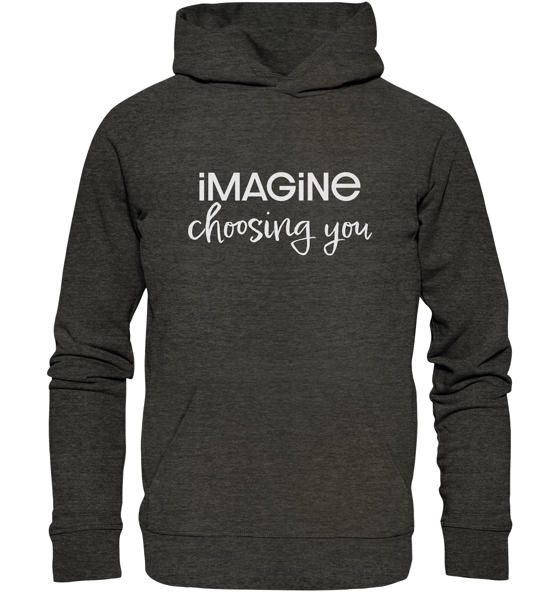 imagine choosing you - Organic Basic Hoodie