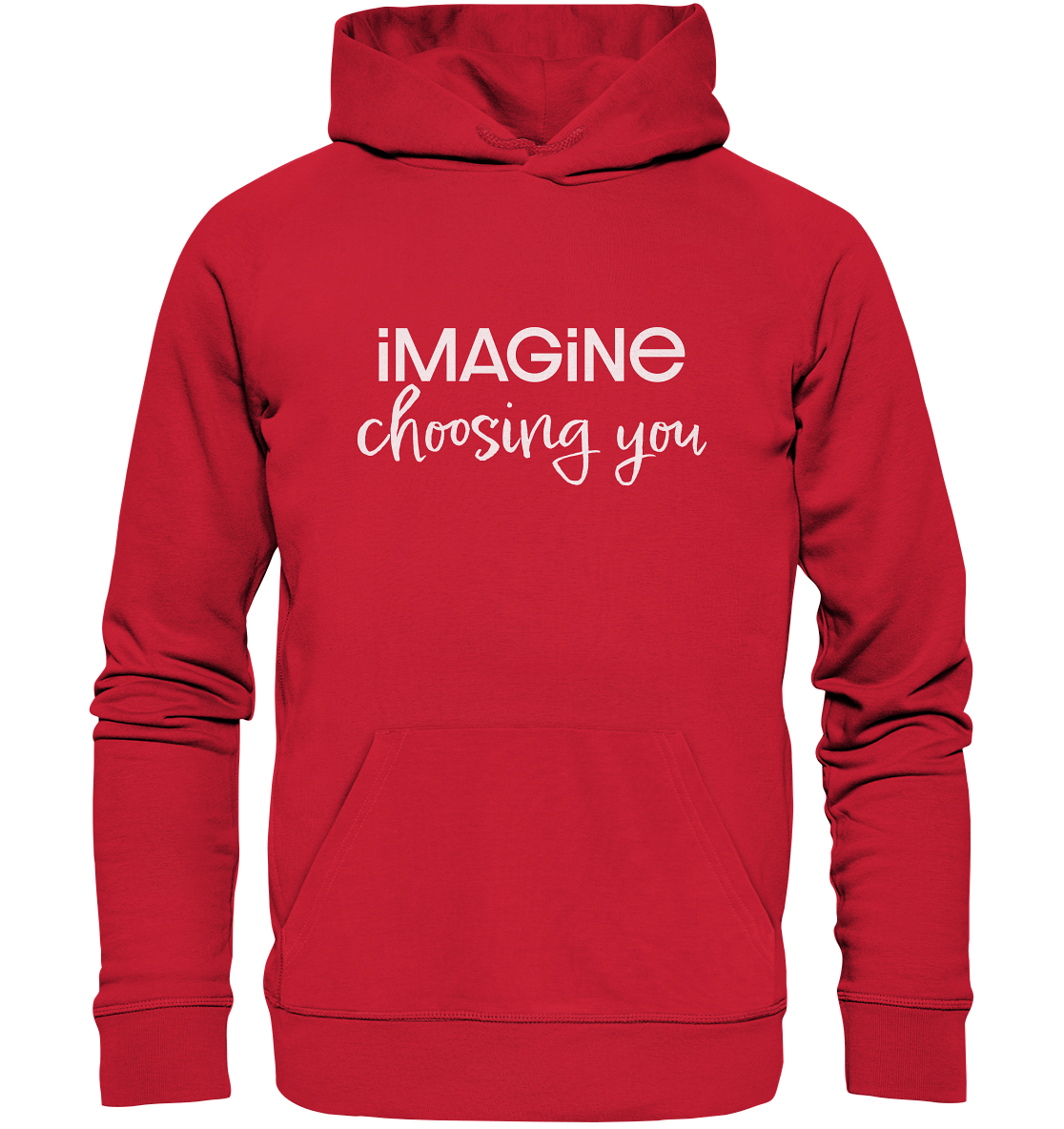 imagine choosing you - Organic Basic Hoodie