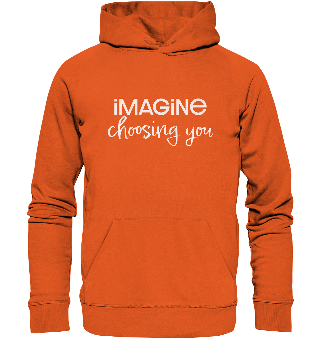 imagine choosing you - Organic Basic Hoodie