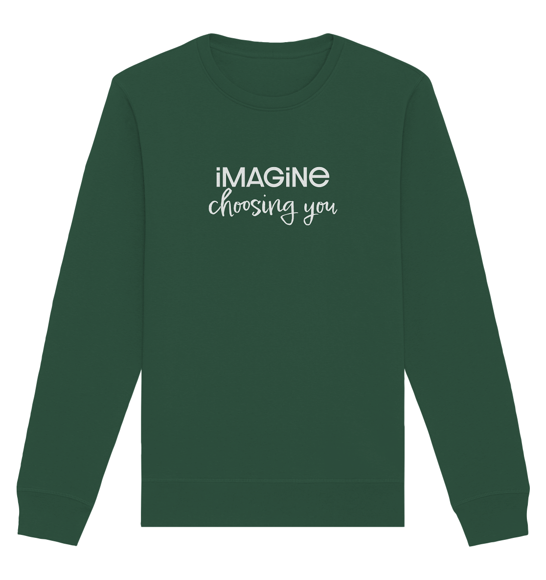 imagine choosing you - Organic Basic Unisex Sweatshirt
