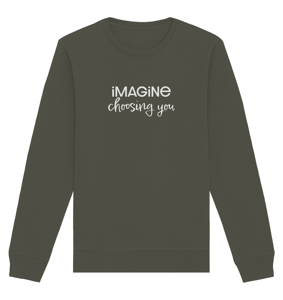 imagine choosing you - Organic Basic Unisex Sweatshirt