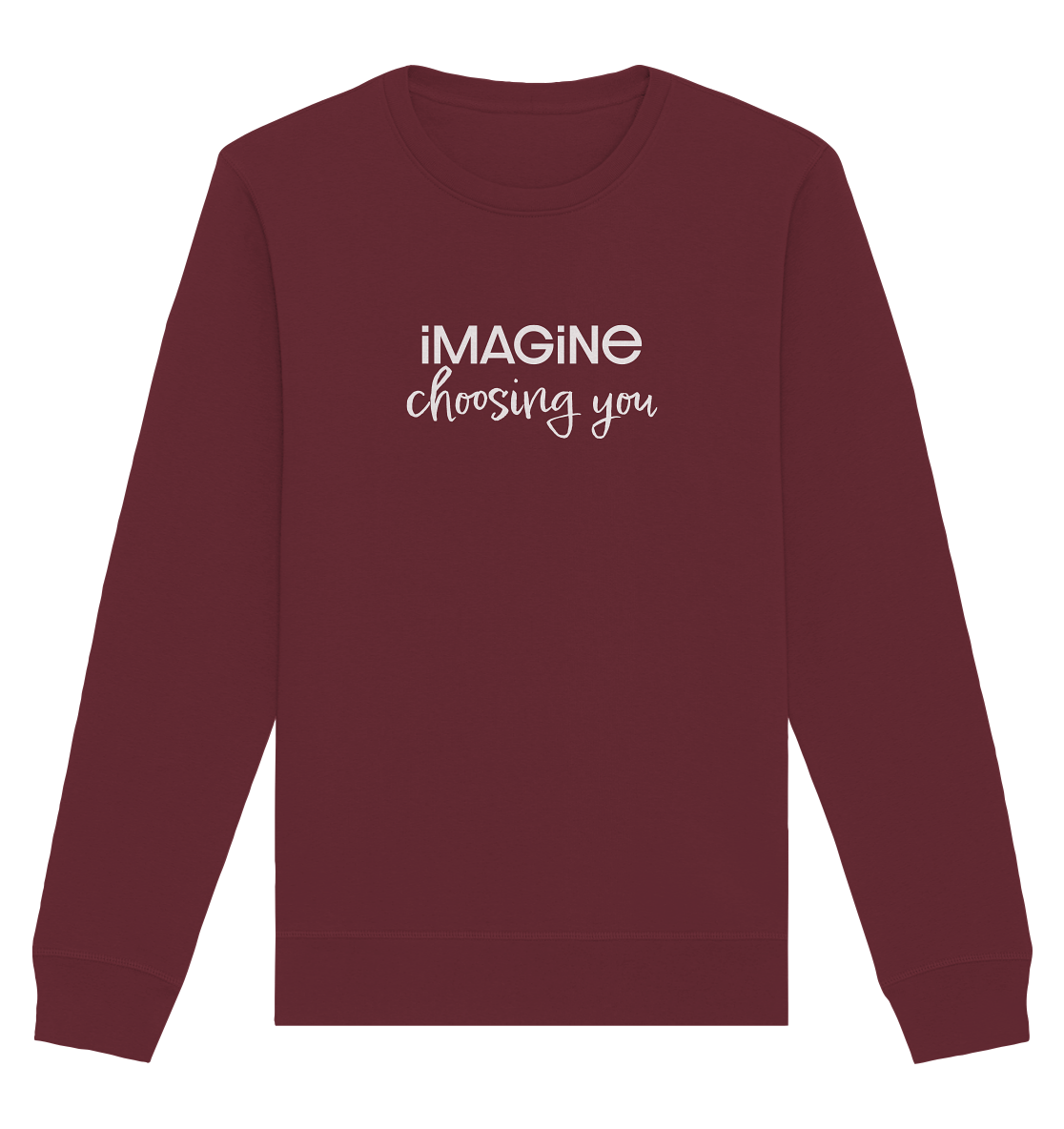 imagine choosing you - Organic Basic Unisex Sweatshirt