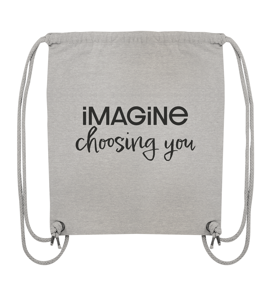 imagine choosing you - Organic Gym-Bag
