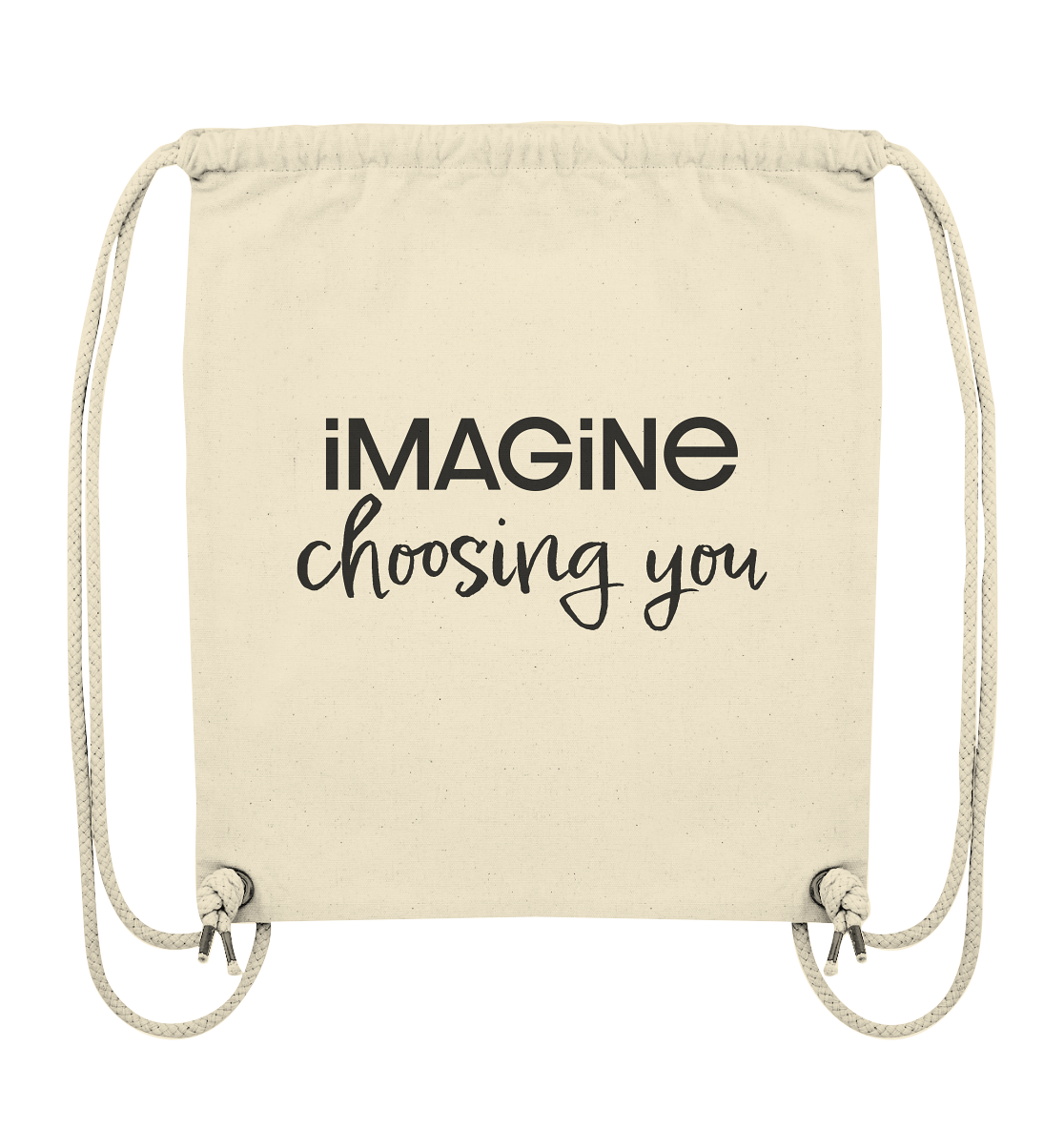 imagine choosing you - Organic Gym-Bag