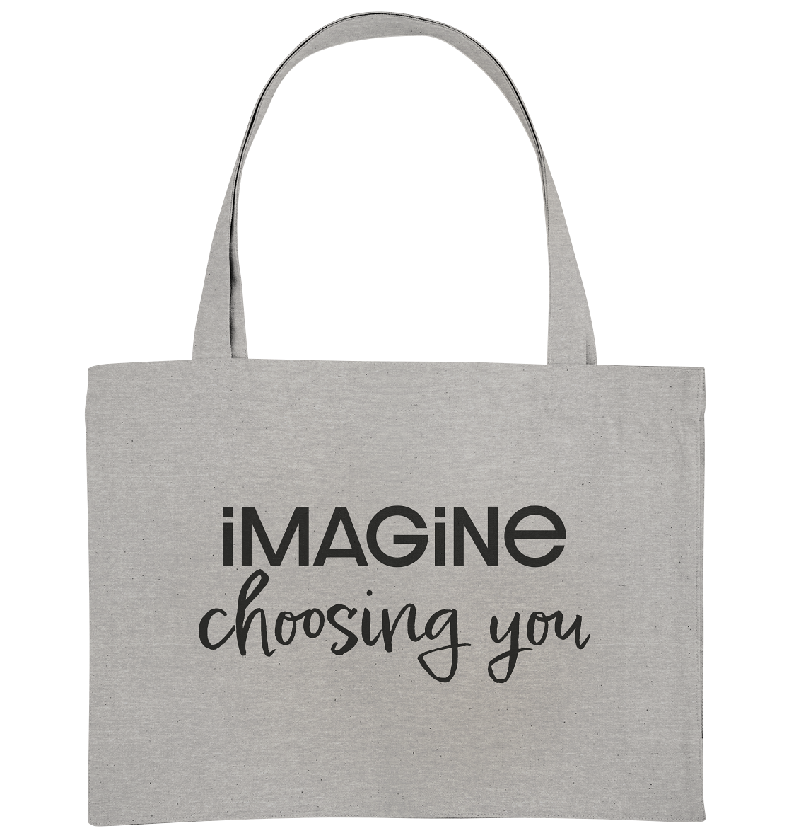 imagine choosing you - Organic Shopping-Bag