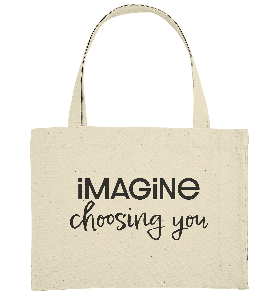 imagine choosing you - Organic Shopping-Bag