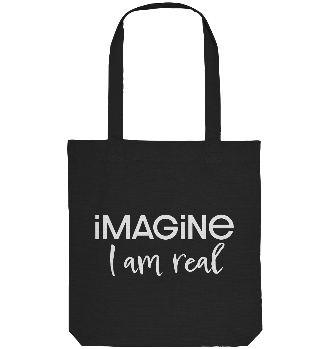 imagine I am real - Organic Tote-Bag