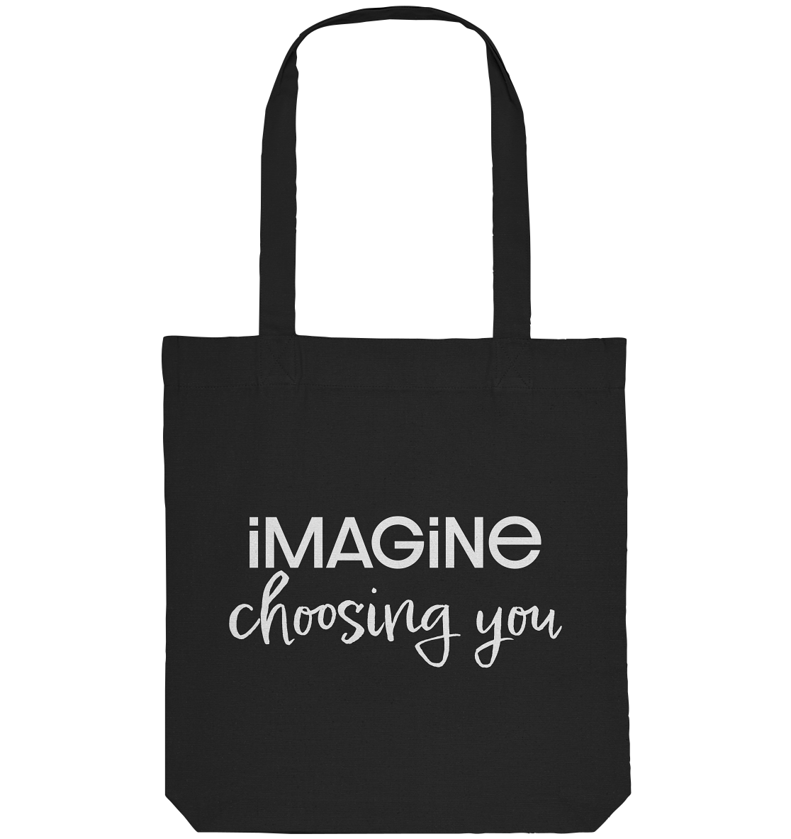 imagine choosing you - Organic Tote-Bag