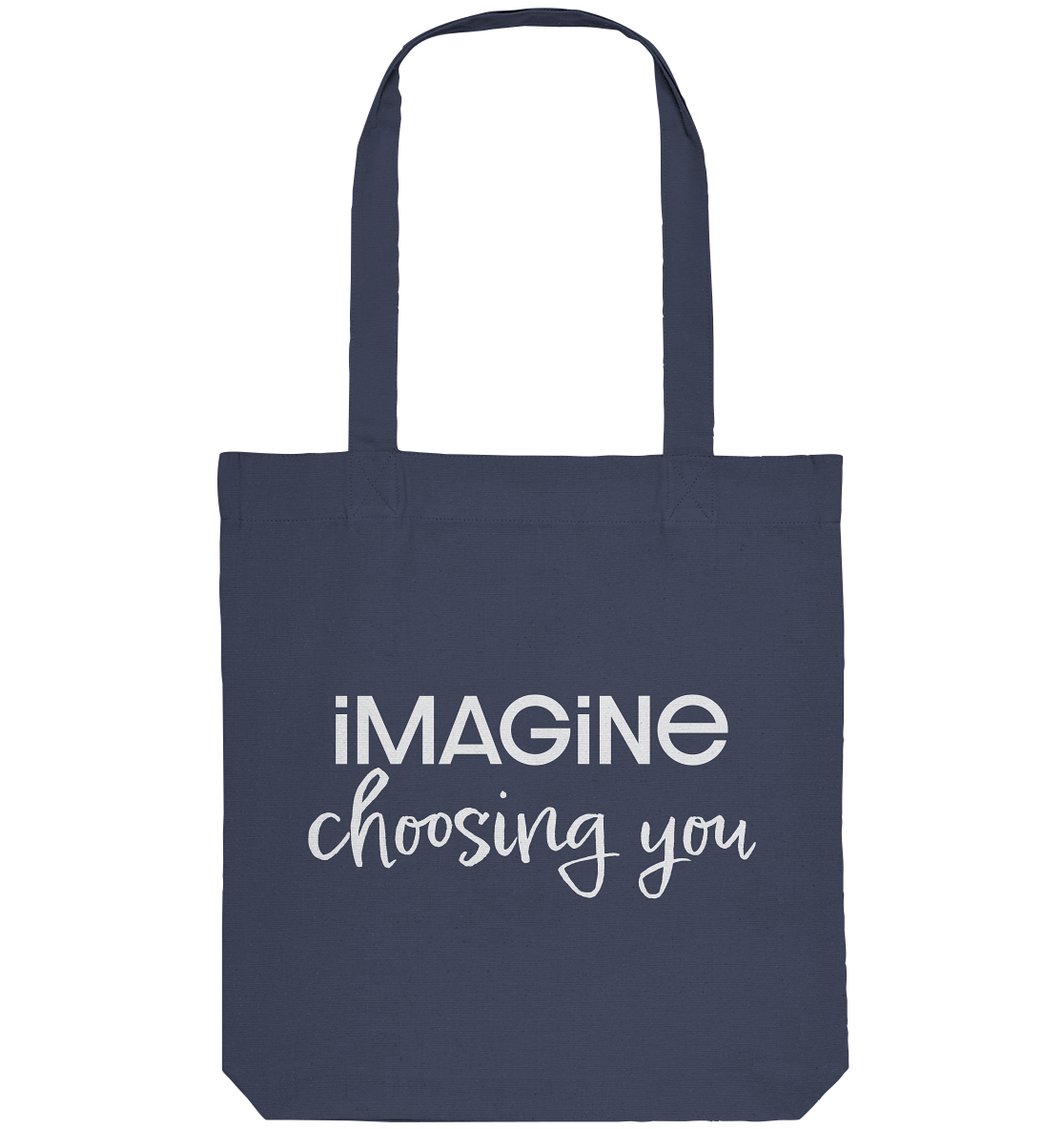 imagine choosing you - Organic Tote-Bag