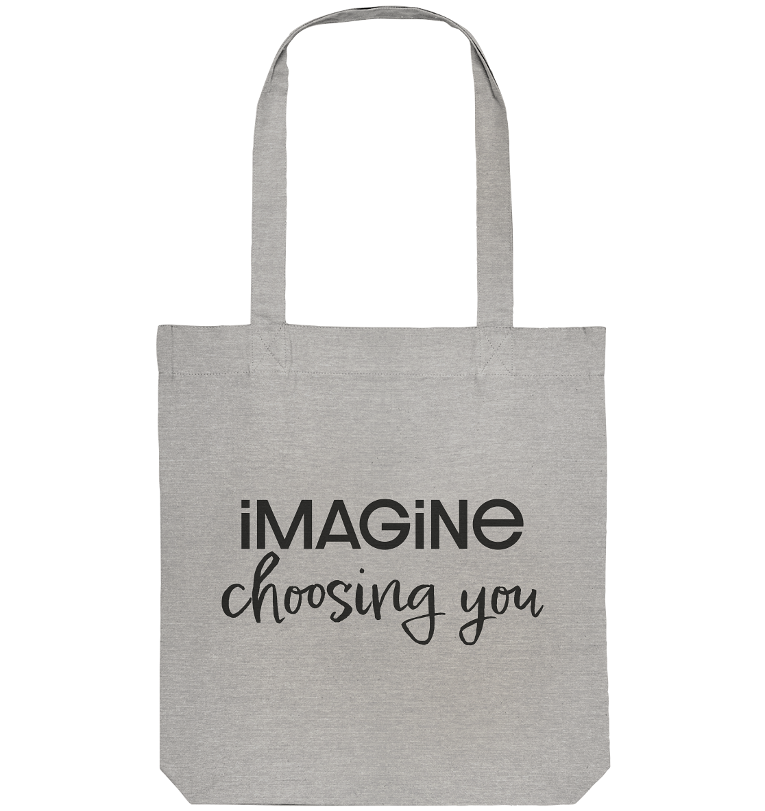 imagine choosing you - Organic Tote-Bag