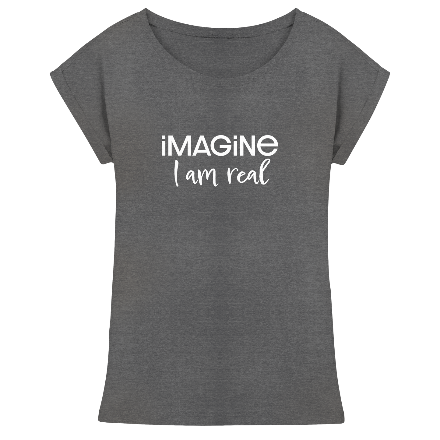 imagine I am real - Womens Extended Shoulder T-Shirt
