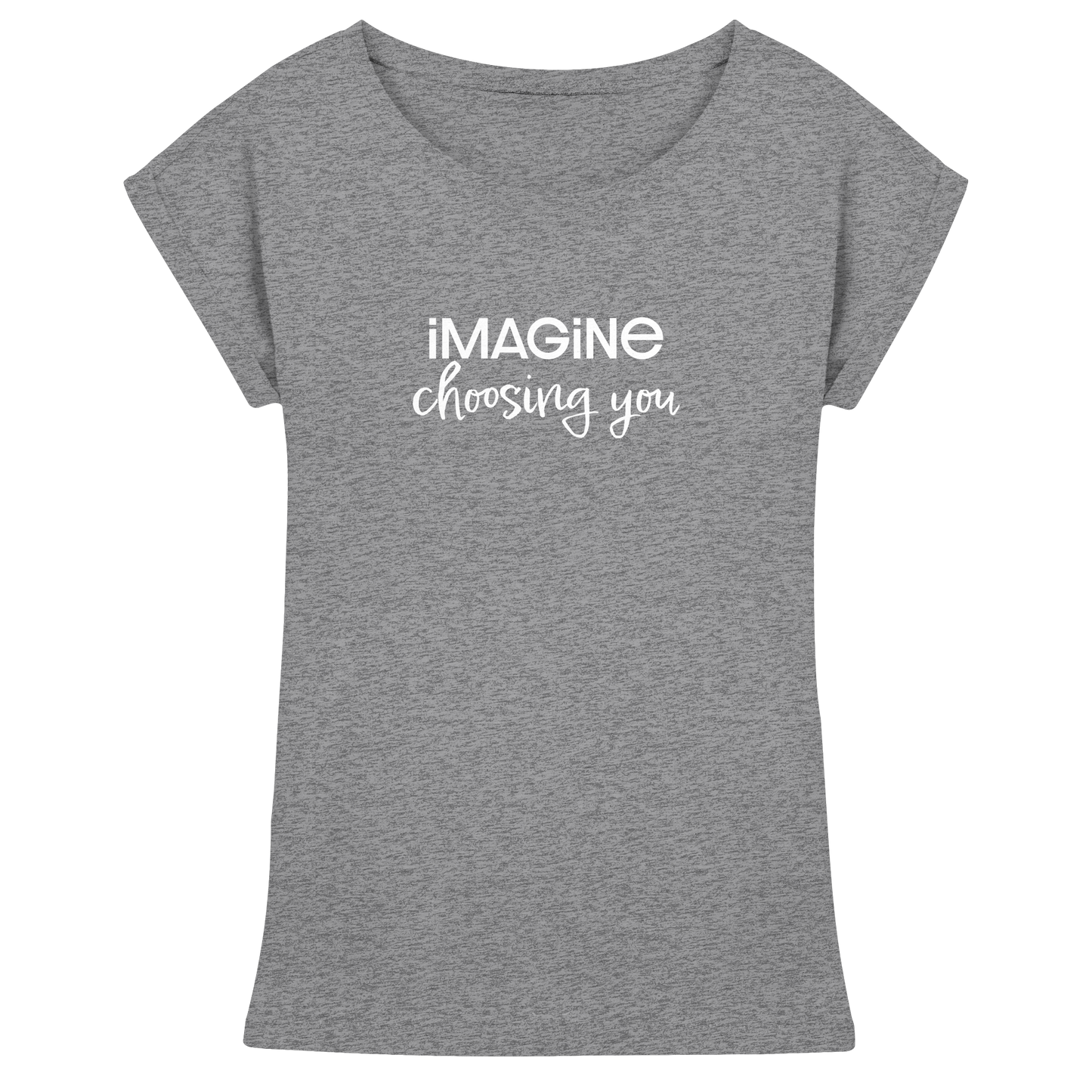 imagine choosing you - Womens Extended Shoulder T-Shirt