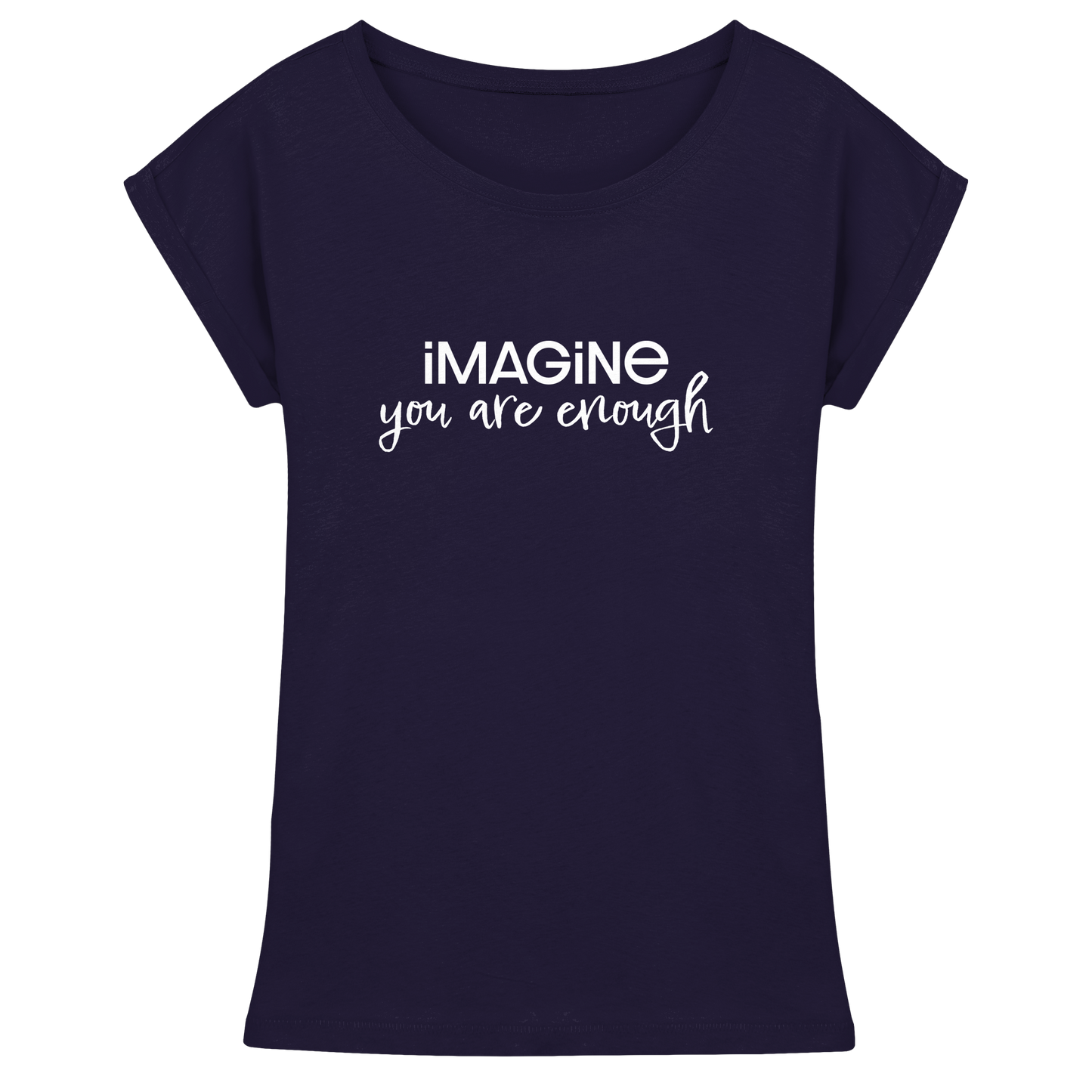 imagine you are enough - Womens Extended Shoulder T-Shirt