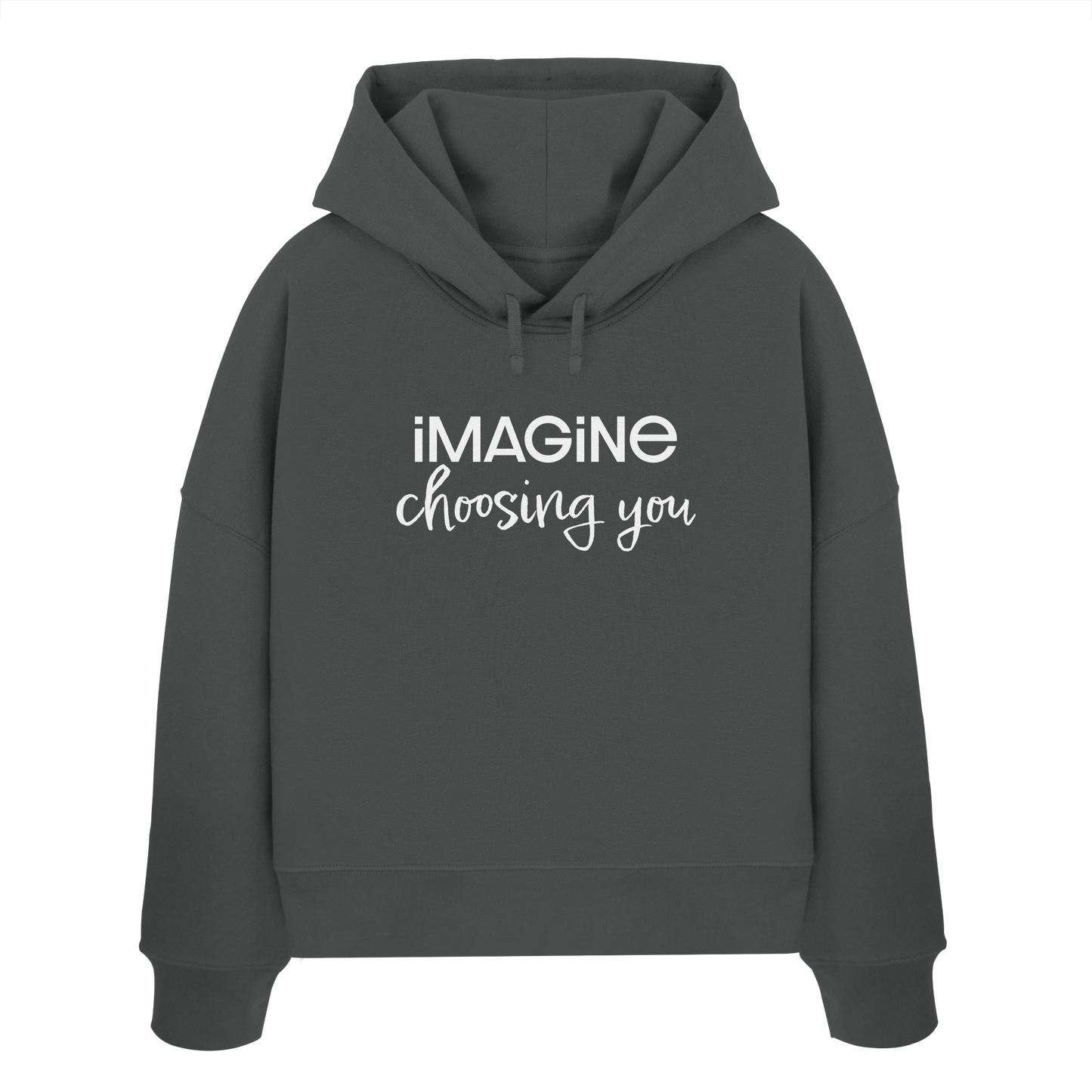 imagine choosing you - Womens Organic Boxcut Hoodie