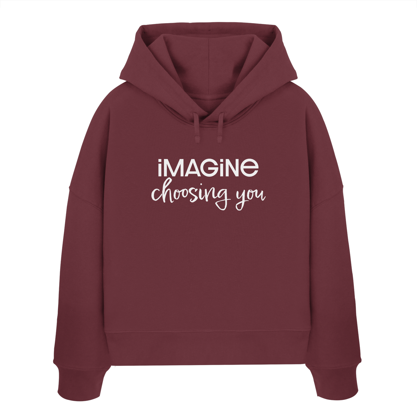 imagine choosing you - Womens Organic Boxcut Hoodie