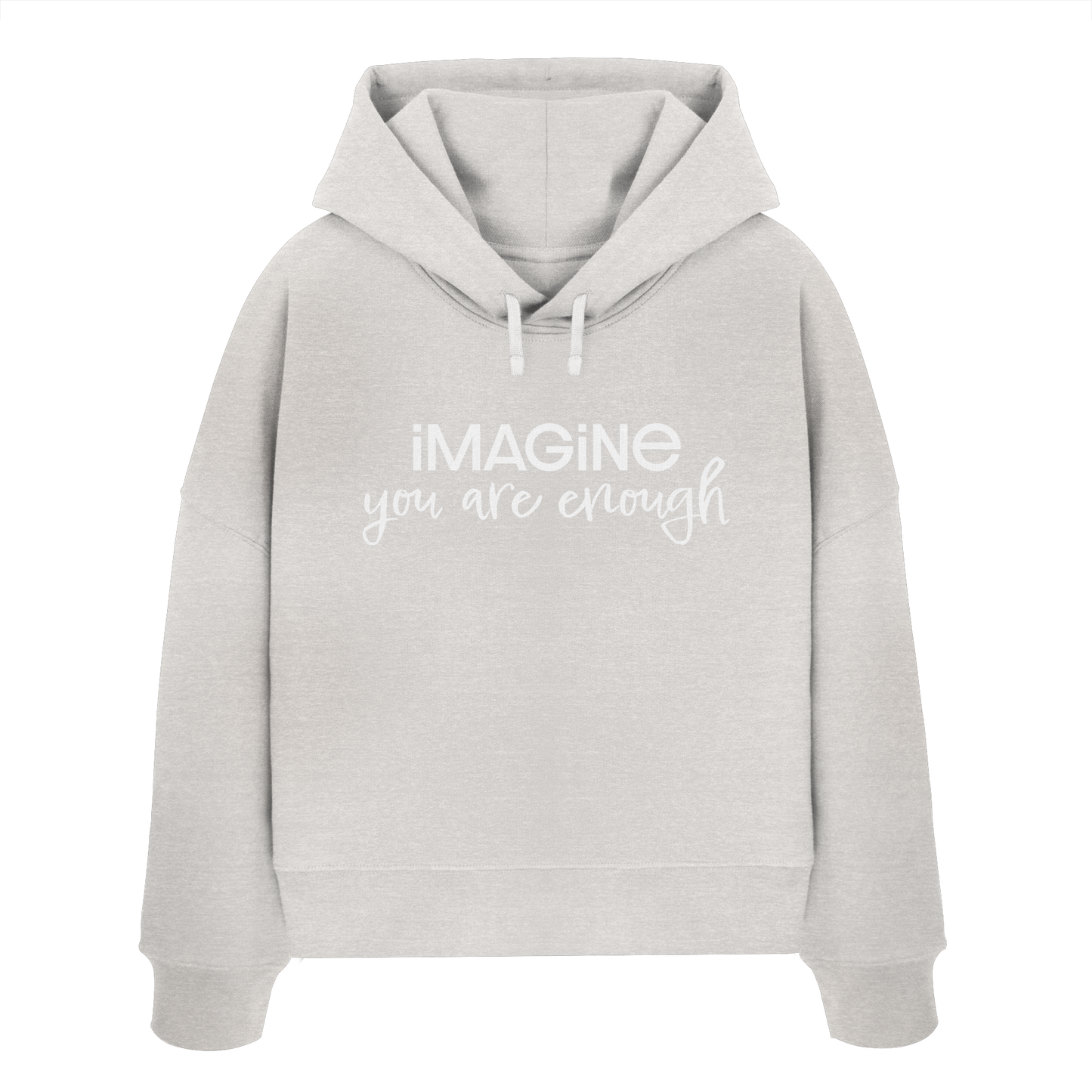 imagine you are enough - Womens Organic Boxcut Hoodie