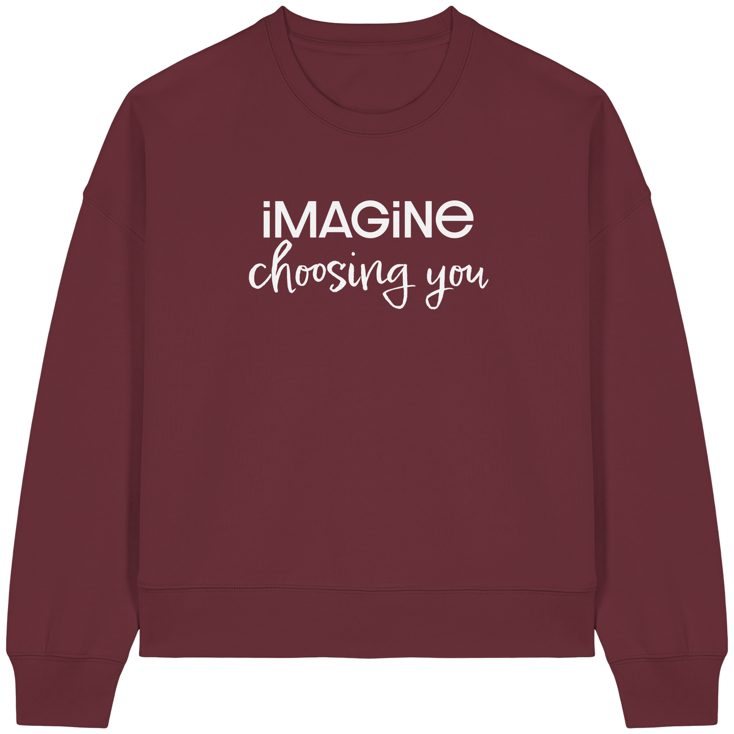 imagine choosing you - Womens Organic Boxcut Sweatshirt