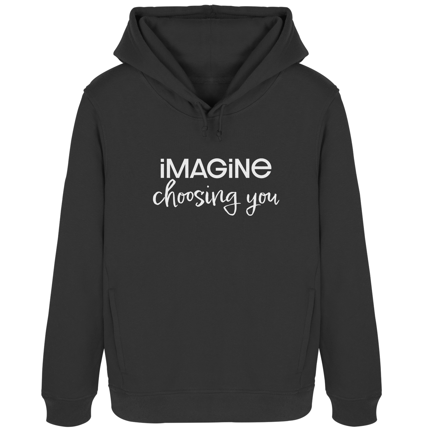 imagine choosing you - Womens Organic Hoodie B&C