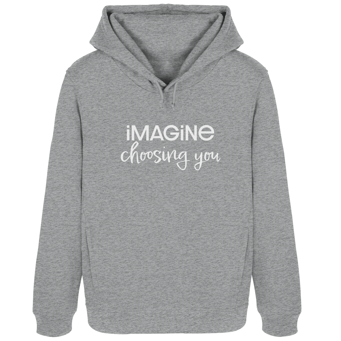 imagine choosing you - Womens Organic Hoodie B&C