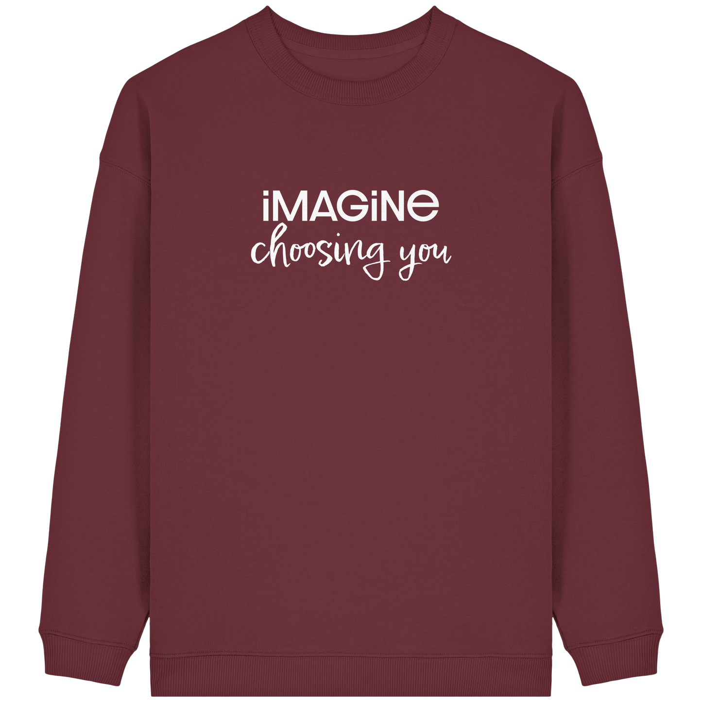 imagine choosing you - Womens Organic Oversized Sweatshirt