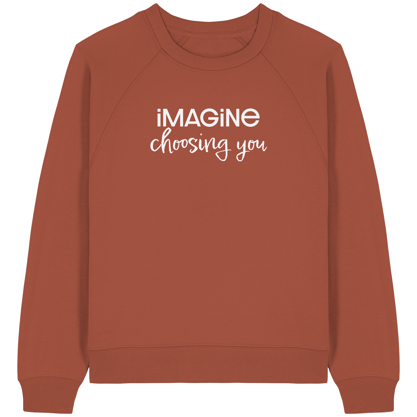 imagine choosing you - Womens Organic Raglan Sweatshirt
