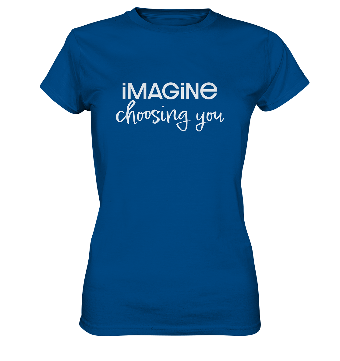 imagine choosing you - Womens Premium Classic T-Shirt