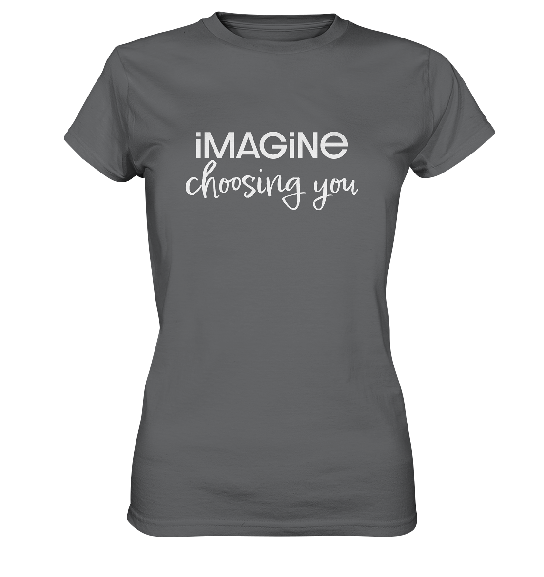 imagine choosing you - Womens Premium Classic T-Shirt