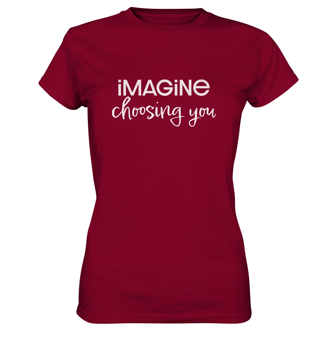 imagine choosing you - Womens Premium Classic T-Shirt