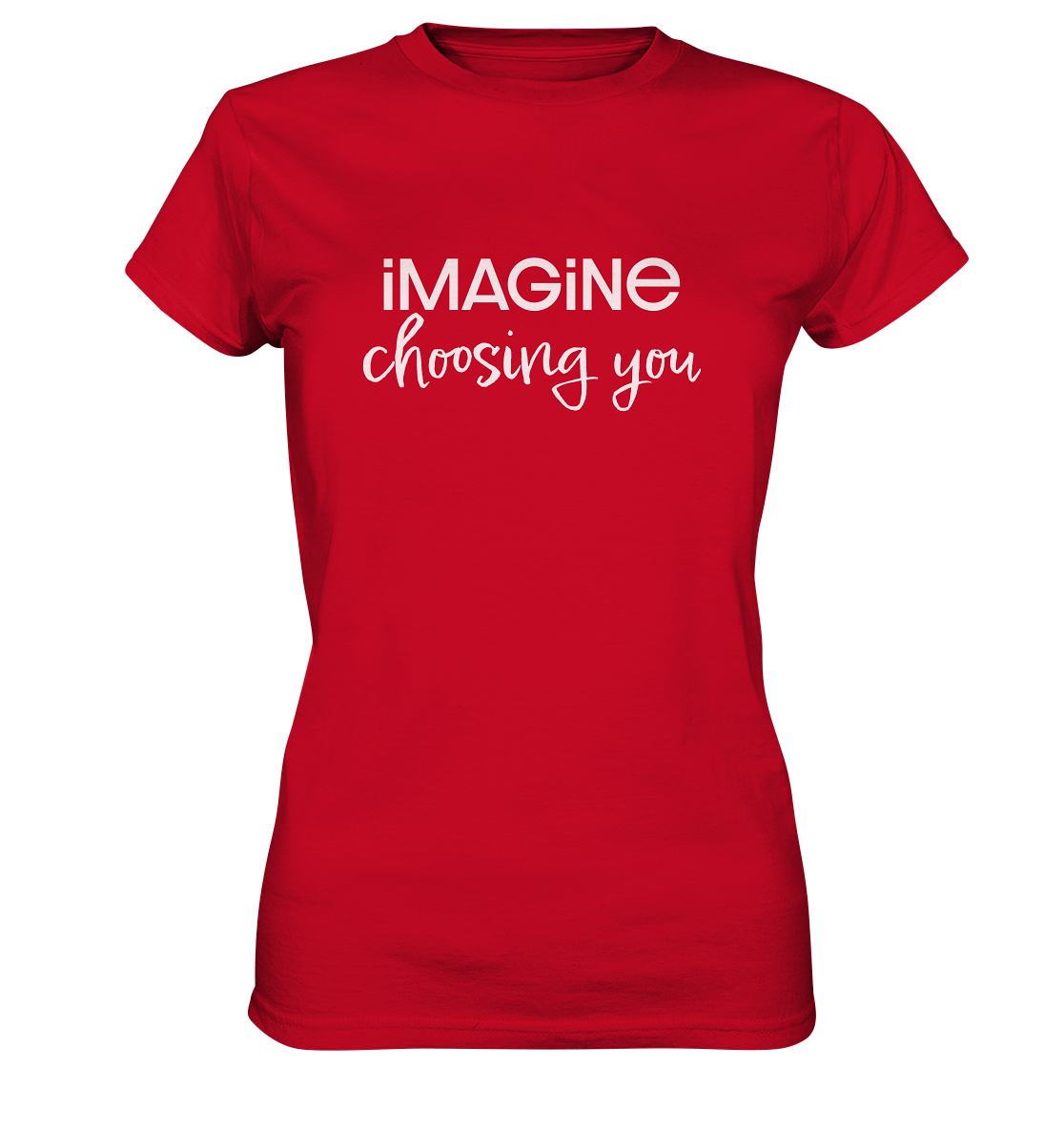 imagine choosing you - Womens Premium Classic T-Shirt