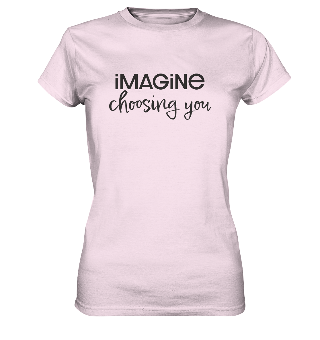 imagine choosing you - Womens Premium Classic T-Shirt