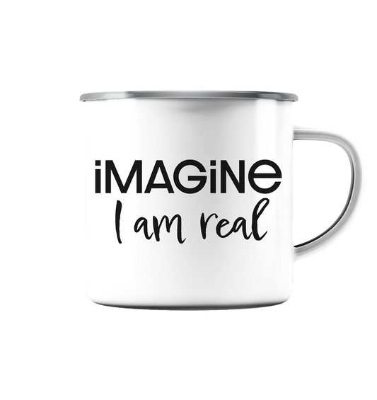 imagine I am real - Emaille Tasse (Silber)