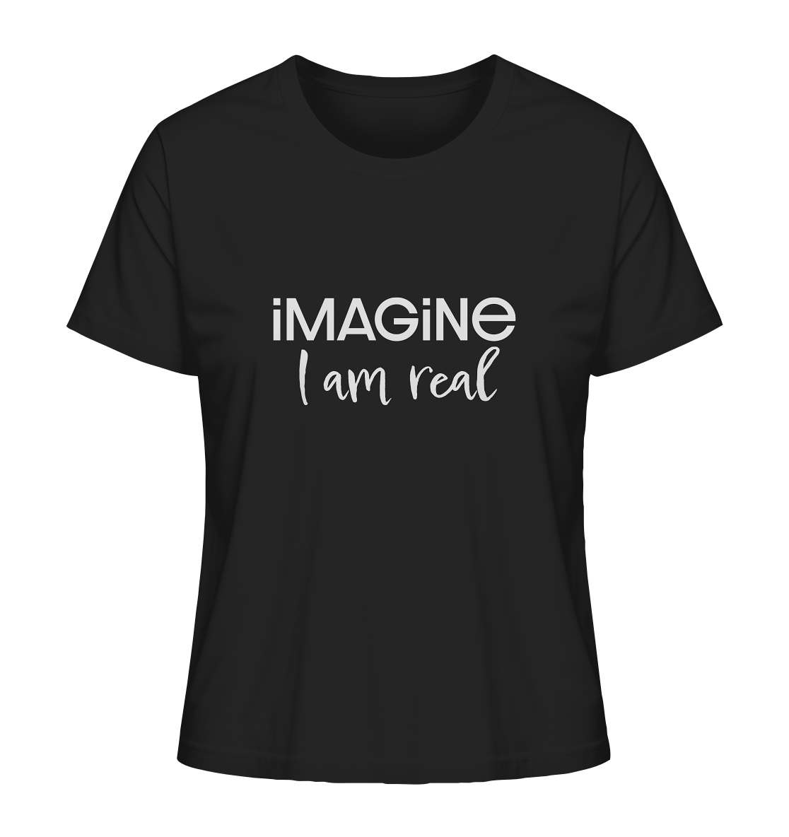 imagine I am real - Ladies Organic Shirt